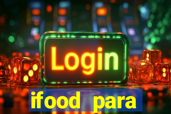 ifood para restaurante login